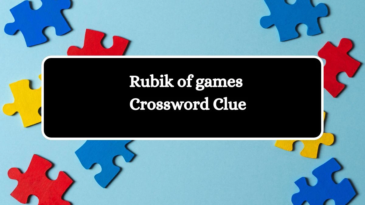 Daily Commuter Rubik of games Crossword Clue 4 Letters Puzzle Answer from August 09, 2024