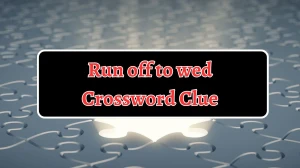 Run off to wed Daily Themed Crossword Clue Puzzle Answer from August 14, 2024