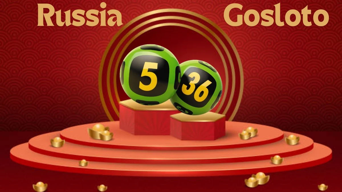 Russia Gosloto 5/36 Results Today 30 August 2024 - Draws of Each 15 Minutes