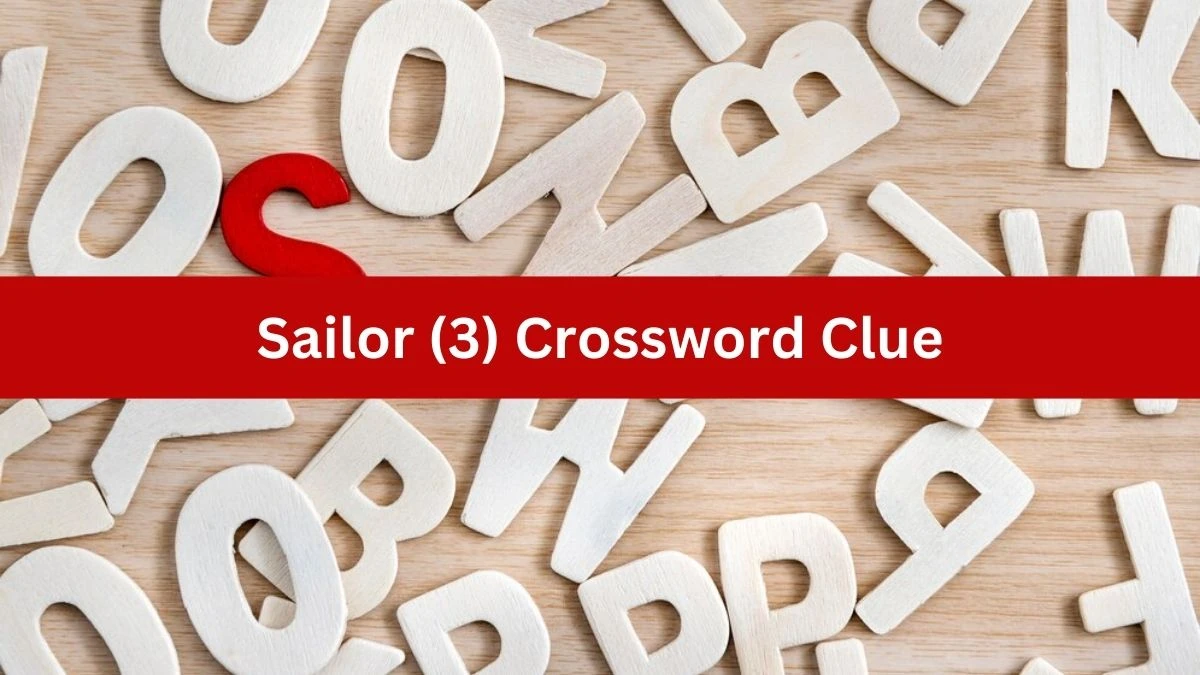 Sailor (3) Crossword Clue Answers on August 06, 2024