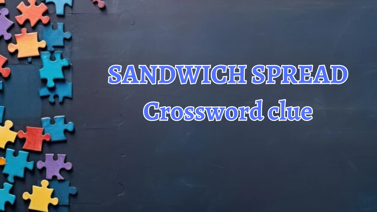 LA Times SANDWICH SPREAD Crossword Clue Answers with 7 Letters from August 20, 2024