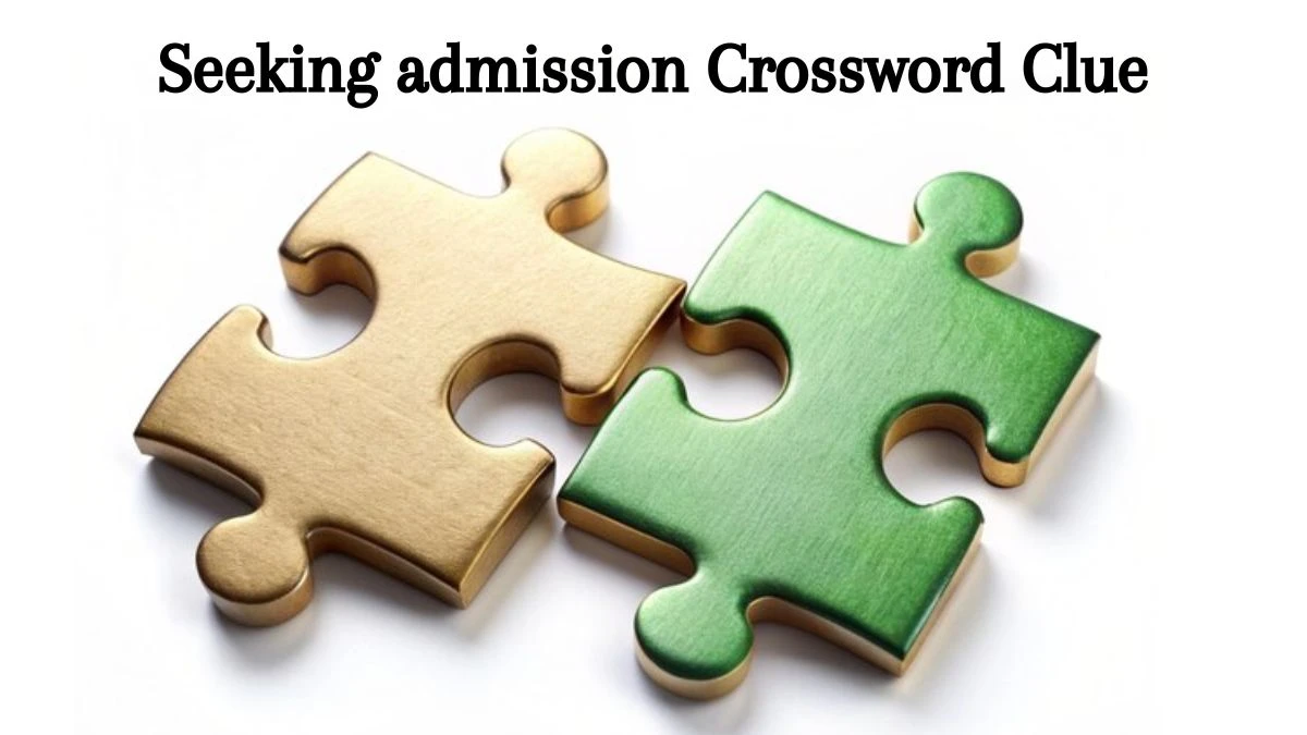 Seeking admission 7 Little Words Puzzle Answer from August 09, 2024