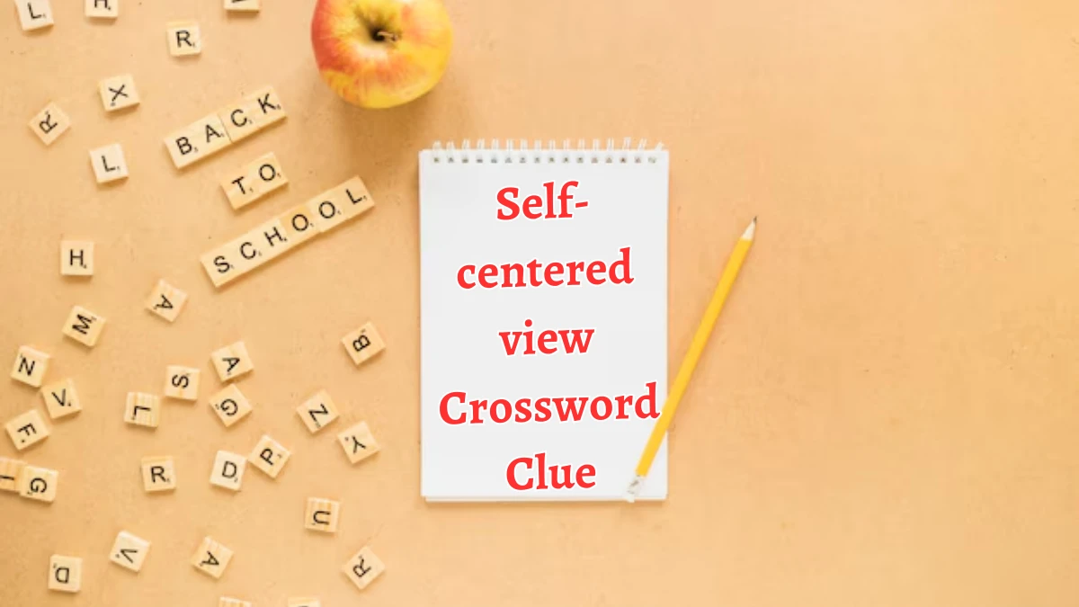 Self-centered view Daily Commuter Crossword Clue Puzzle Answer from August 22, 2024