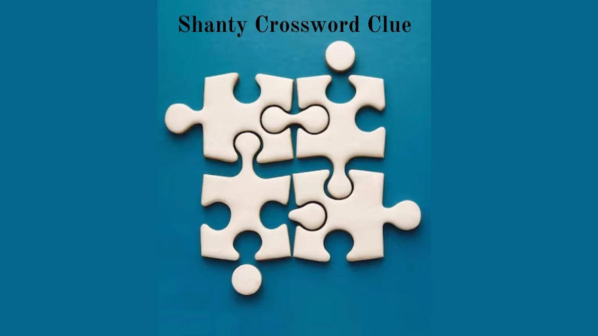 LA Times Shanty Crossword Clue Puzzle Answer from August 04, 2024