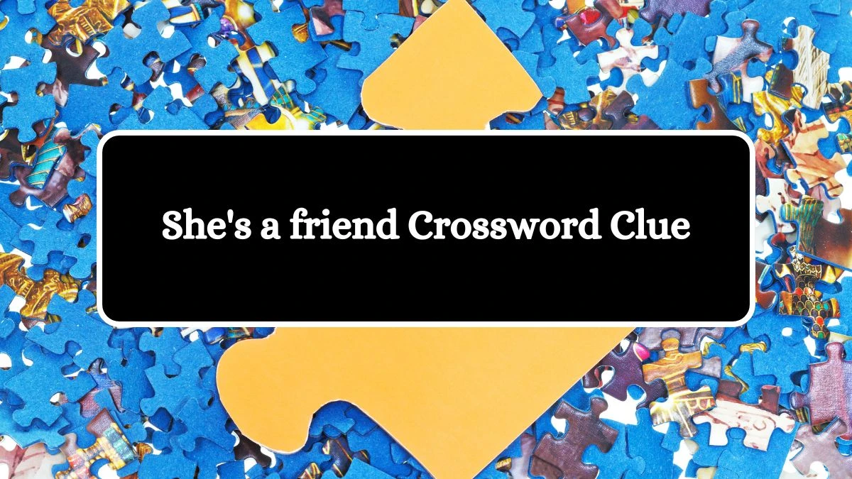 USA Today She's a friend Crossword Clue Puzzle Answer from August 10, 2024