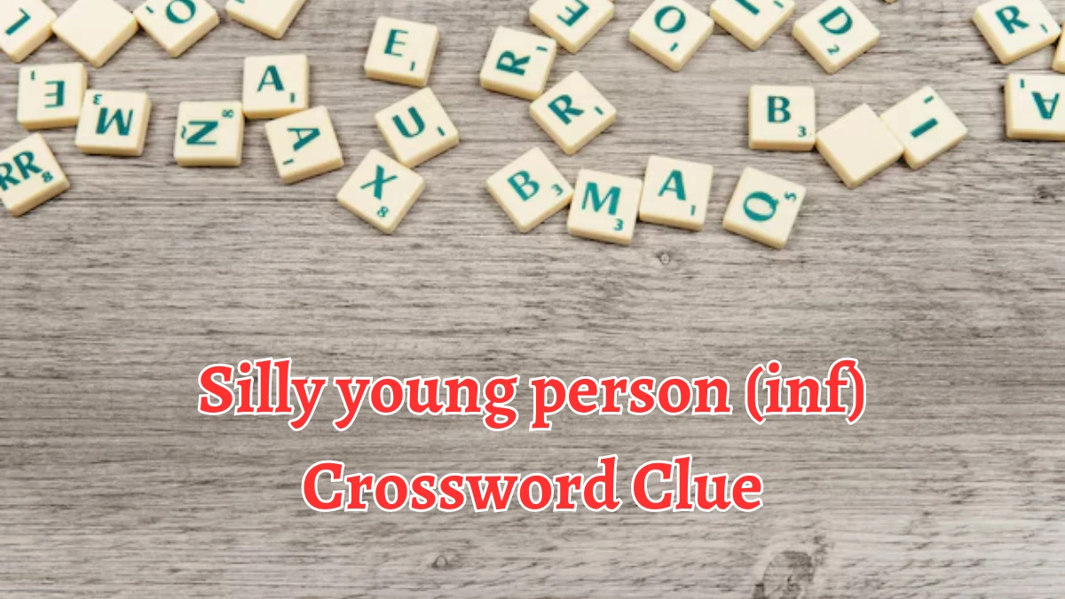 Silly young person (inf) Puzzle Page Crossword Clue Puzzle Answer from August 13, 2024