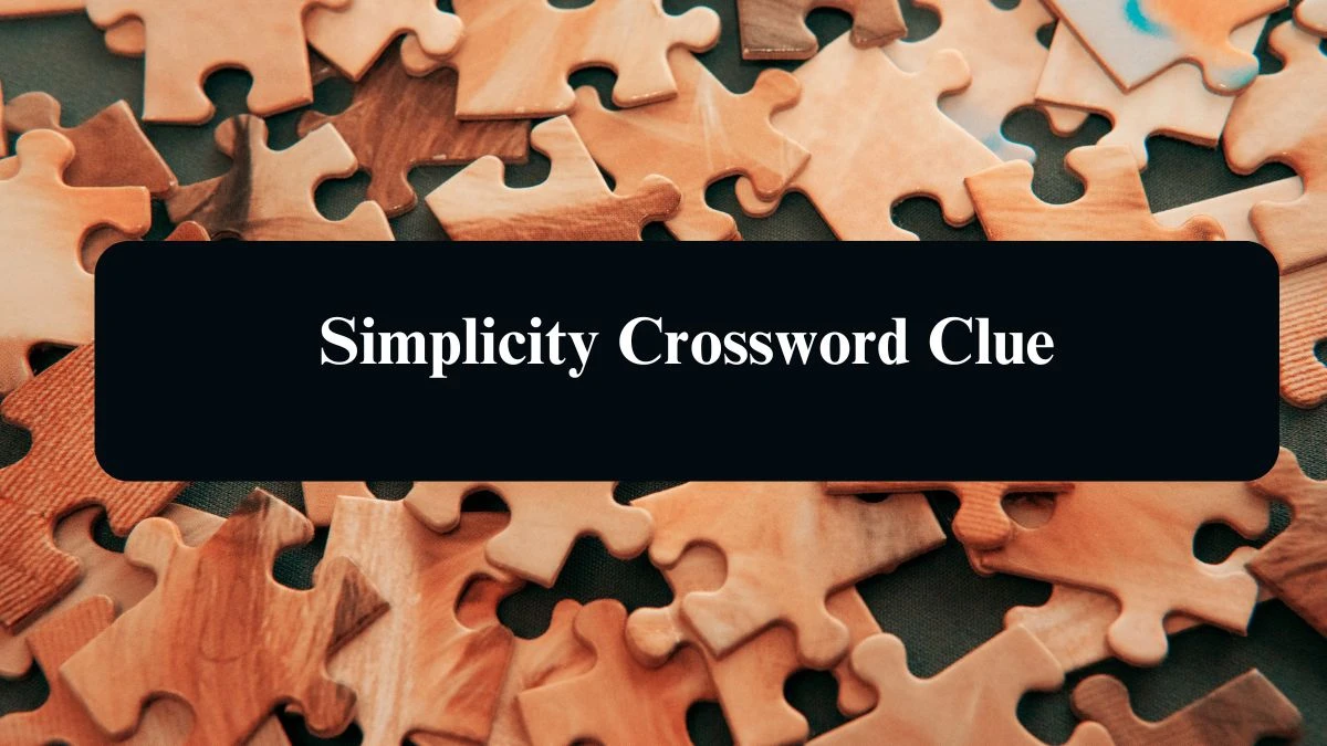 Simplicity NYT Crossword Clue Puzzle Answer from August 12, 2024