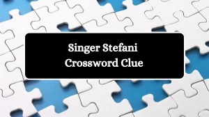 Singer Stefani Daily Commuter Crossword Clue Answers on August 08, 2024