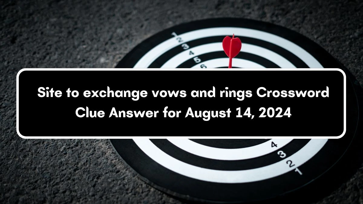 Site to exchange vows and rings Daily Themed Crossword Clue Puzzle Answer from August 14, 2024