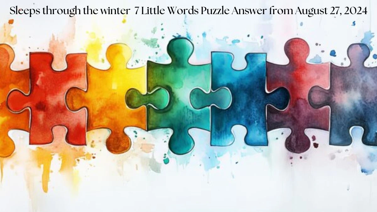 Sleeps through the winter 7 Little Words Puzzle Answer from August 27, 2024