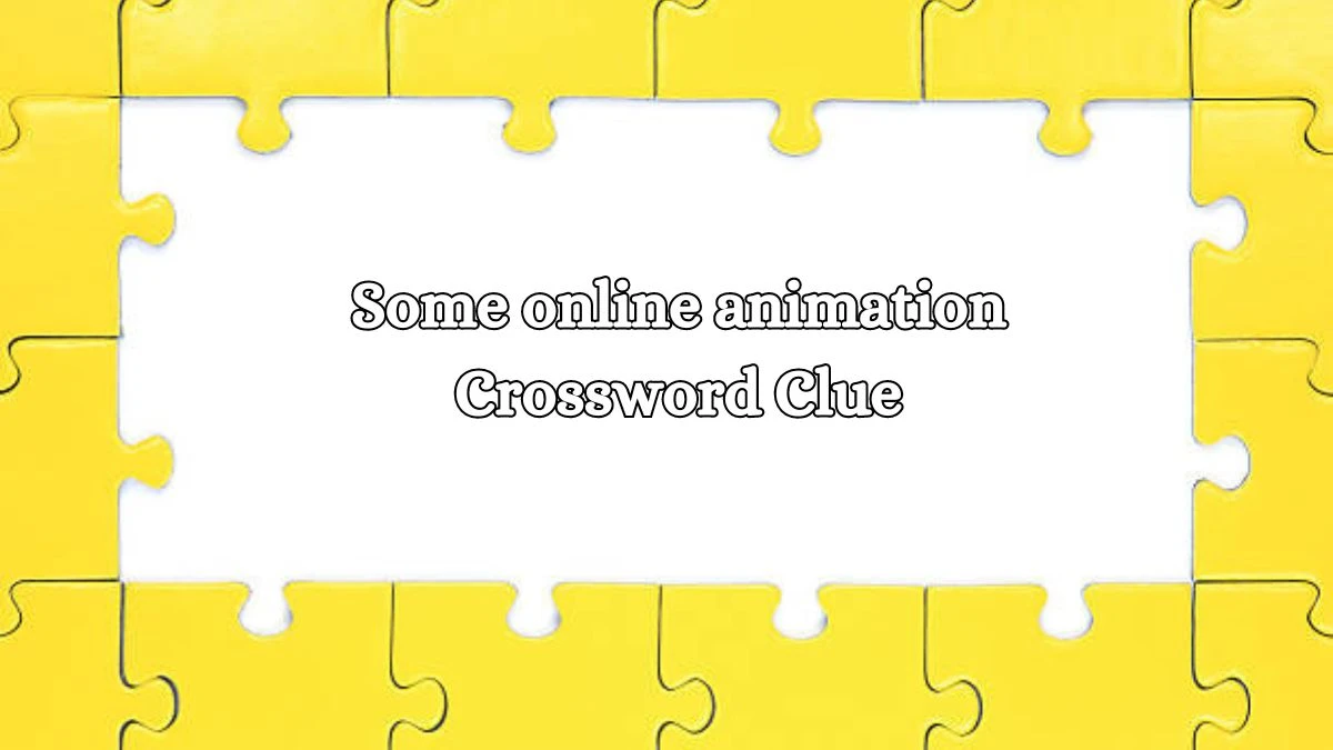 LA Times Some online animation Crossword Clue Answers with 6 Letters from August 16, 2024