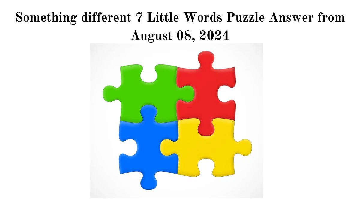 Something different 7 Little Words Puzzle Answer from August 08, 2024