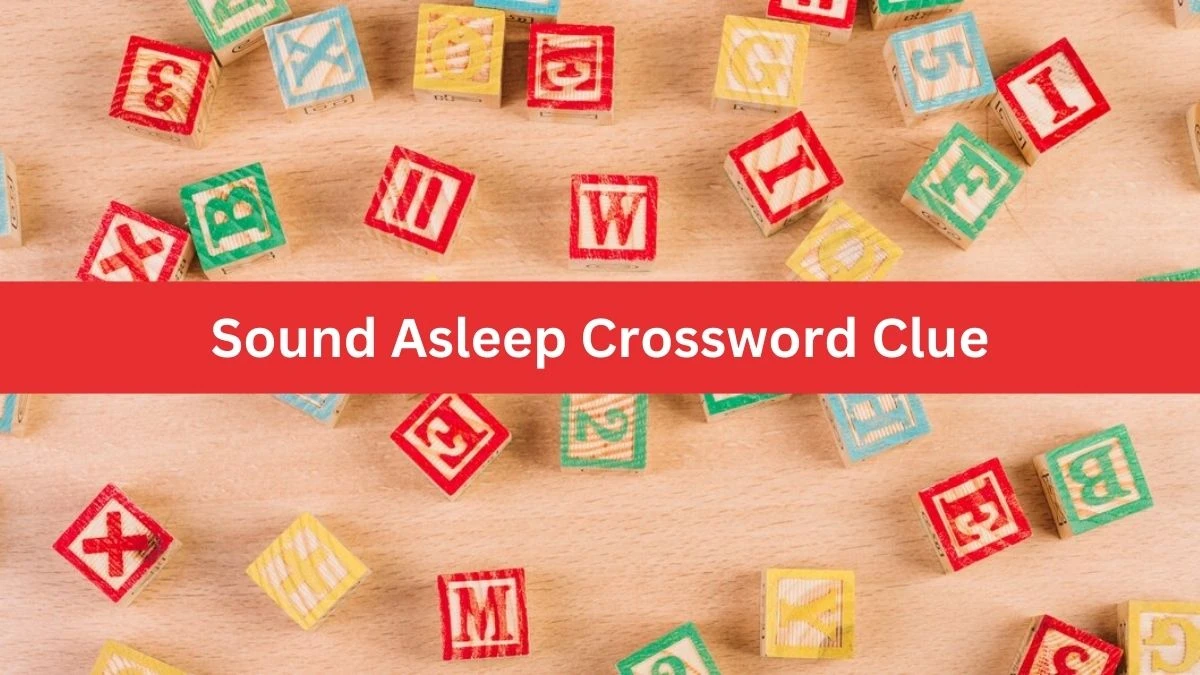 Sound Asleep NYT Crossword Clue Puzzle Answer from August 22, 2024