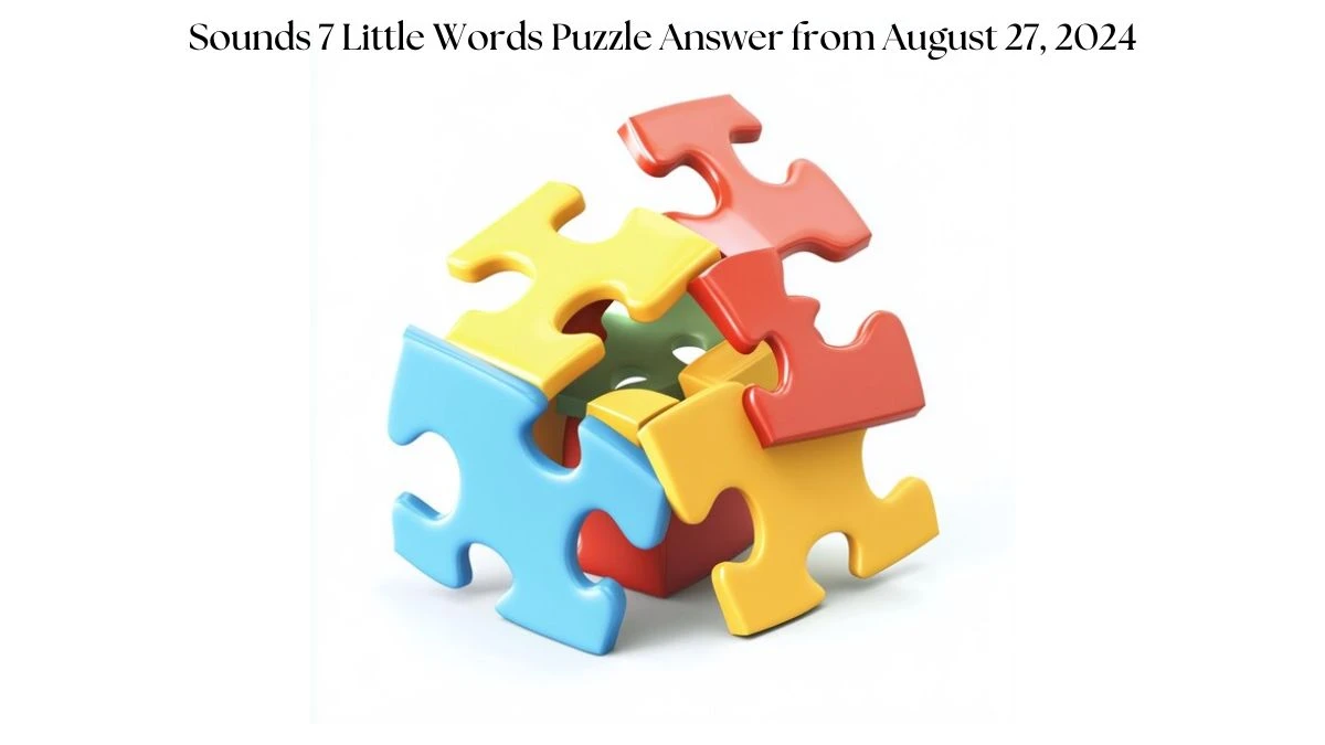 Sounds 7 Little Words Puzzle Answer from August 27, 2024