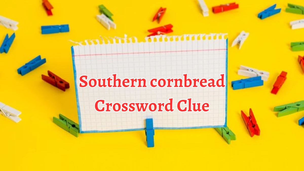 Southern cornbread NYT Crossword Clue Puzzle Answer from August 12, 2024