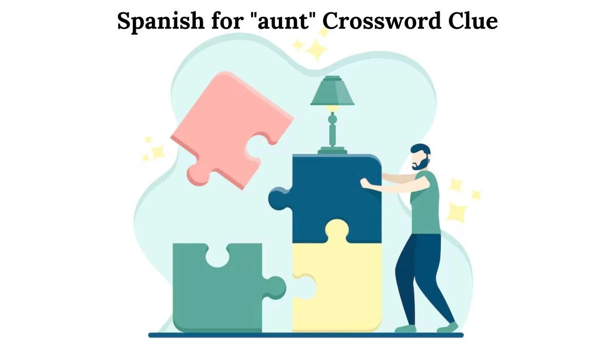 USA Today Spanish for aunt Crossword Clue Puzzle Answer from August 02, 2024