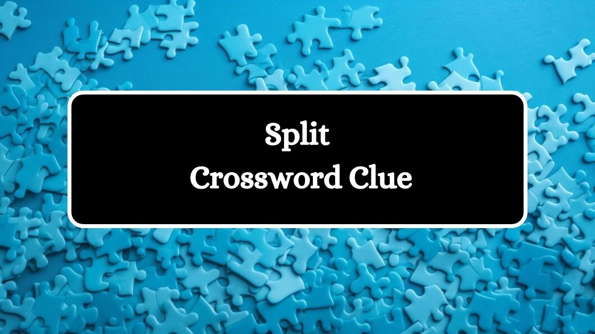 NYT Split Crossword Clue Puzzle Answer from August 01, 2024