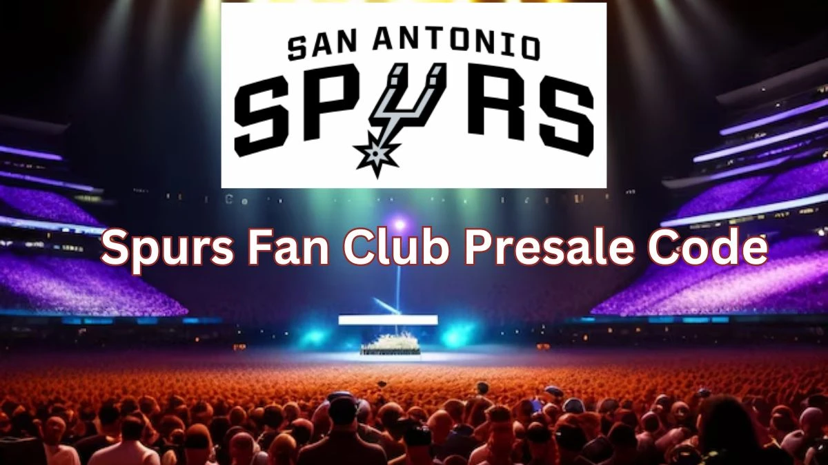 Spurs Fan Club Presale Code, How to Get San Antonio Spurs Tickets?