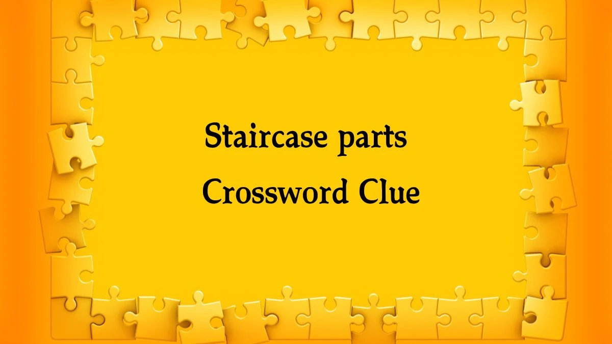 Staircase parts Daily Commuter Crossword Clue Puzzle Answer from August 17, 2024