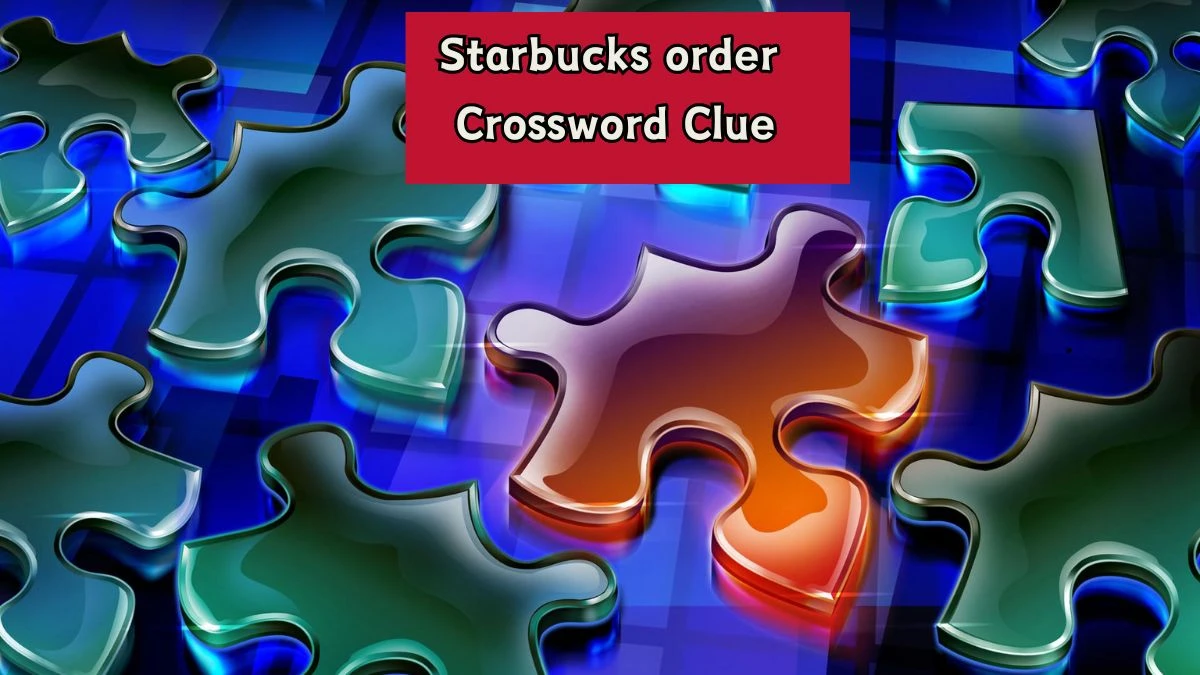 LA Times Starbucks order Crossword Clue Puzzle Answer from August 07, 2024