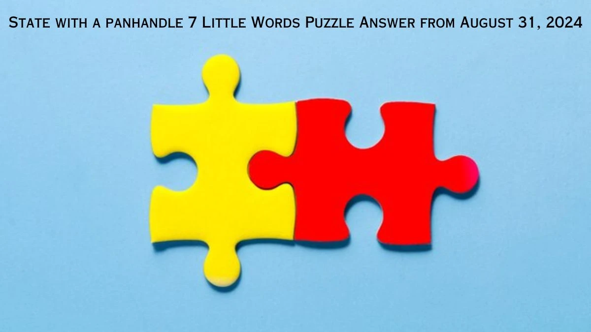 State with a panhandle 7 Little Words Puzzle Answer from August 31, 2024