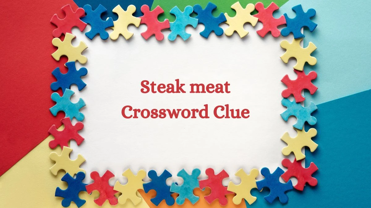 LA Times Steak meat Crossword Clue Puzzle Answer from August 03, 2024