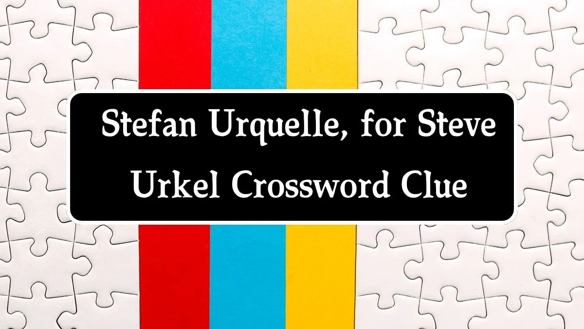 USA Today Stefan Urquelle, for Steve Urkel Crossword Clue Puzzle Answer from August 01, 2024