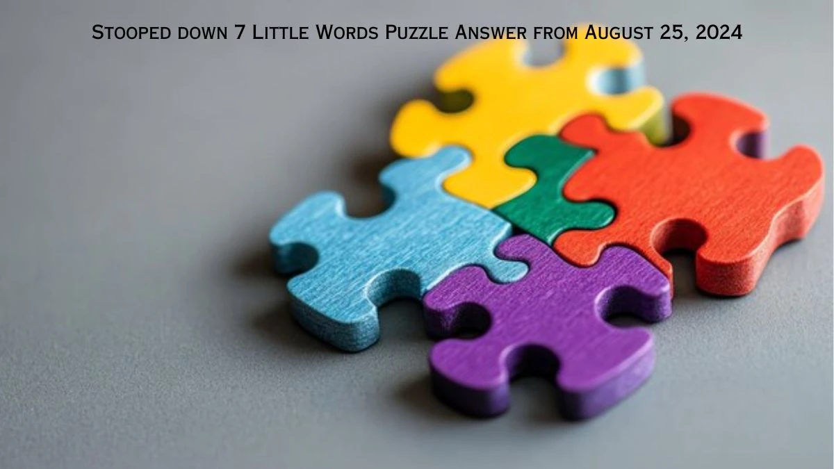 Stooped down 7 Little Words Puzzle Answer from August 25, 2024