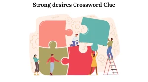 USA Today Strong desires Crossword Clue Puzzle Answer from August 02, 2024