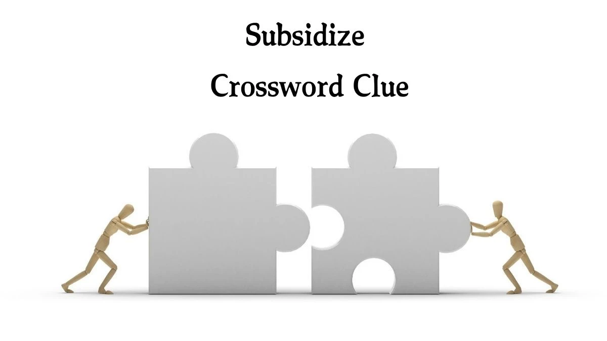 LA Times Subsidize Crossword Clue Puzzle Answer from August 16, 2024