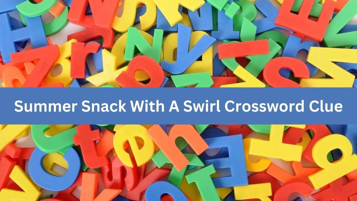 Summer Snack With A Swirl NYT Crossword Clue Puzzle Answer on August 30, 2024