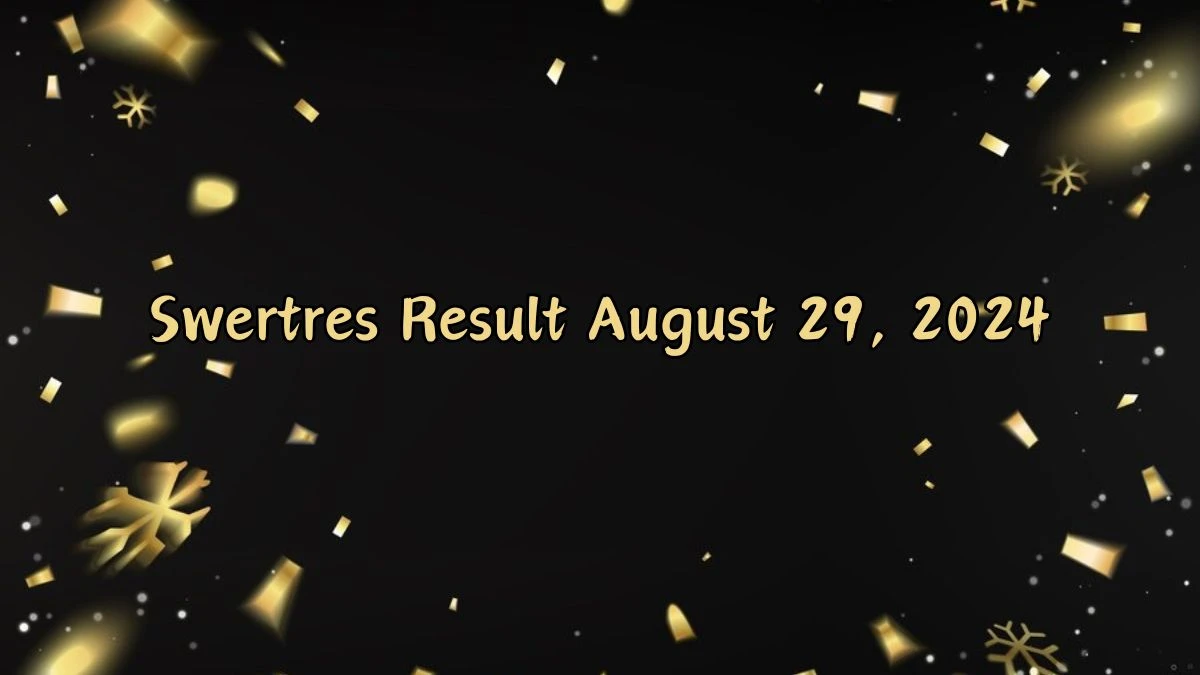 Swertres Result August 29, 2024