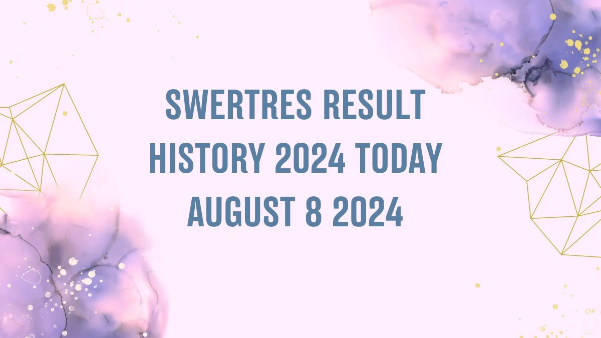 Swertres Result History 2024 Today August 8 2024