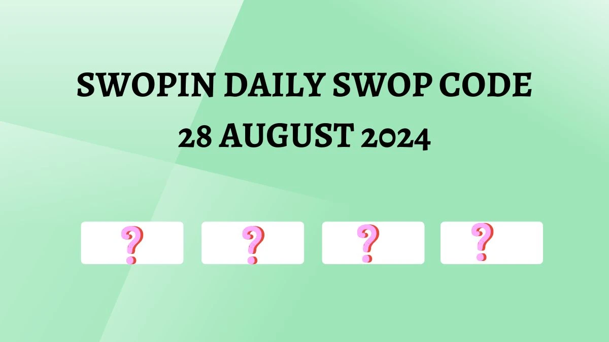 Swopin Daily Swop Code 28 August 2024