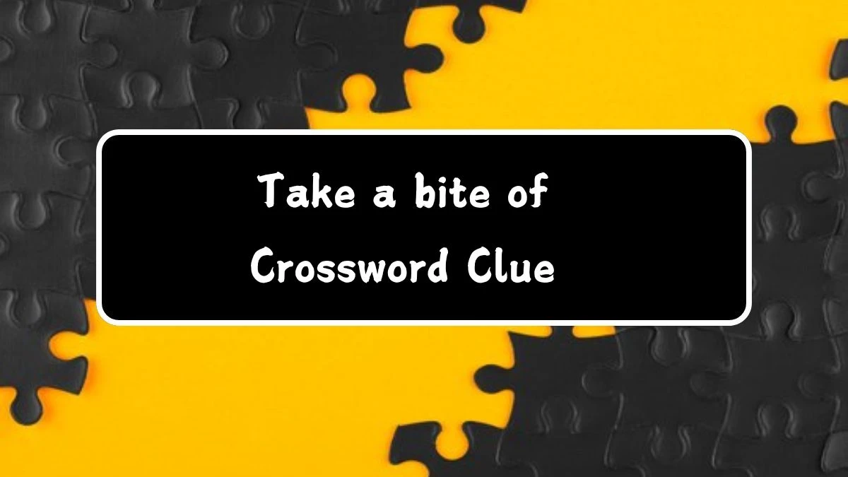 Take a bite of Daily Commuter Crossword Clue Puzzle Answer from August 03, 2024