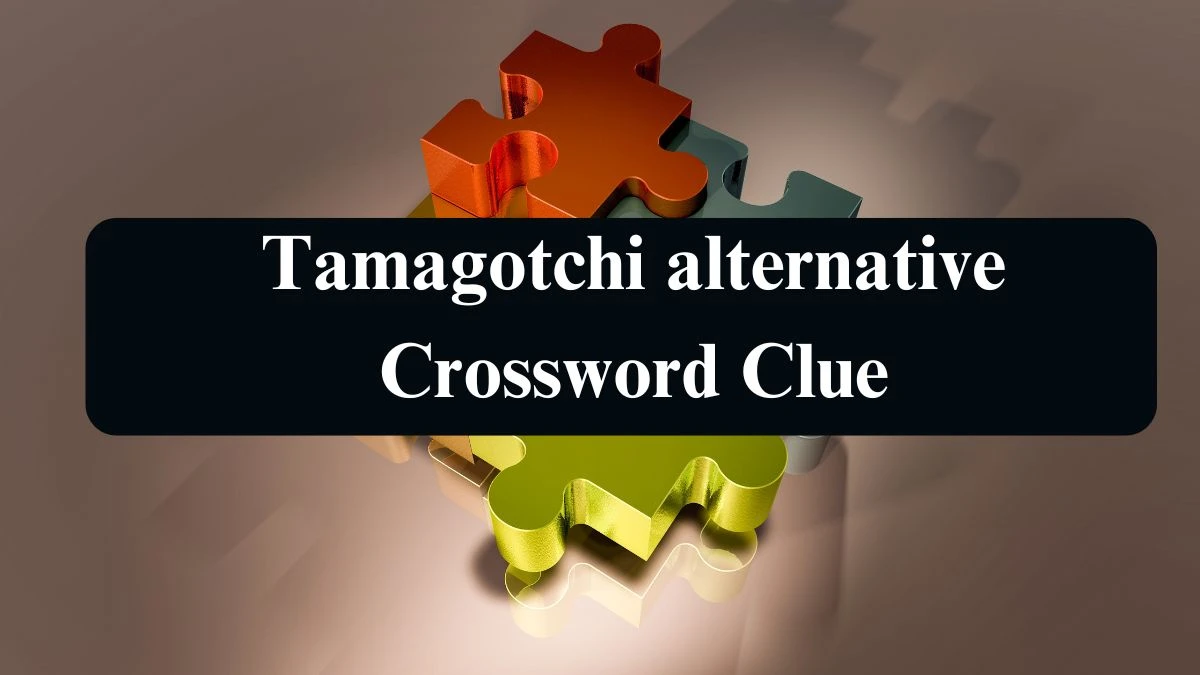 LA Times Tamagotchi alternative Crossword Clue Puzzle Answer from August 10, 2024