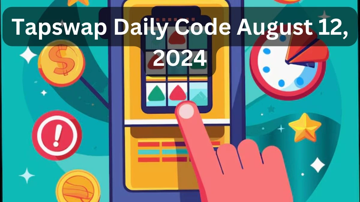 Tapswap Daily Code August 12, 2024