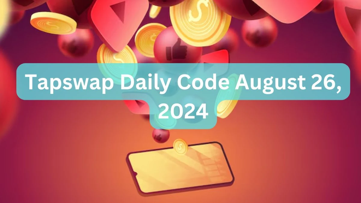 Tapswap Daily Code August 26, 2024