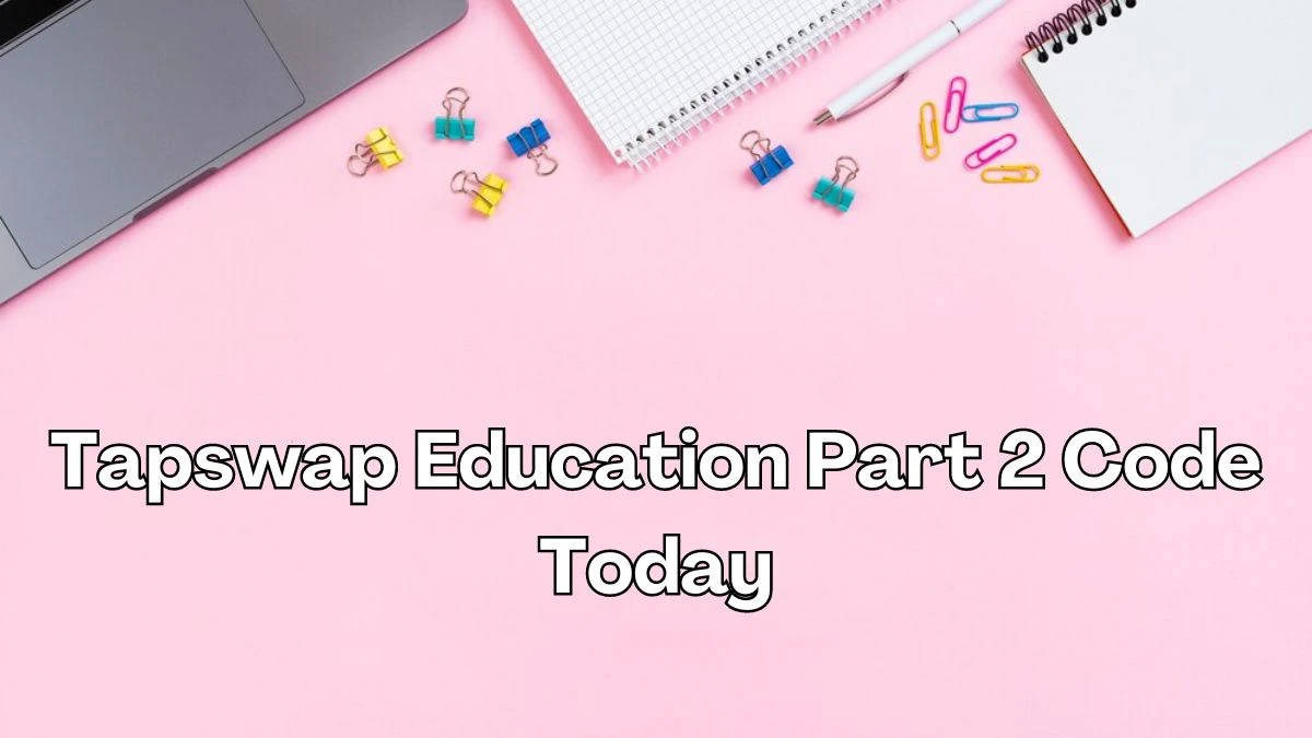 Tapswap Education Part 2 Code Today