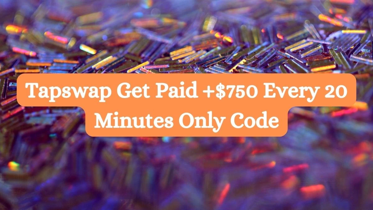 Tapswap Get Paid +$750 Every 20 Minutes Only Code