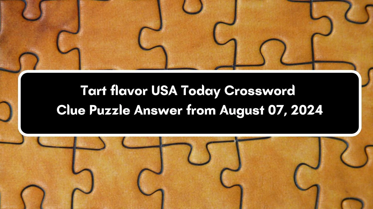 USA Today Tart flavor Crossword Clue Puzzle Answer from August 07, 2024