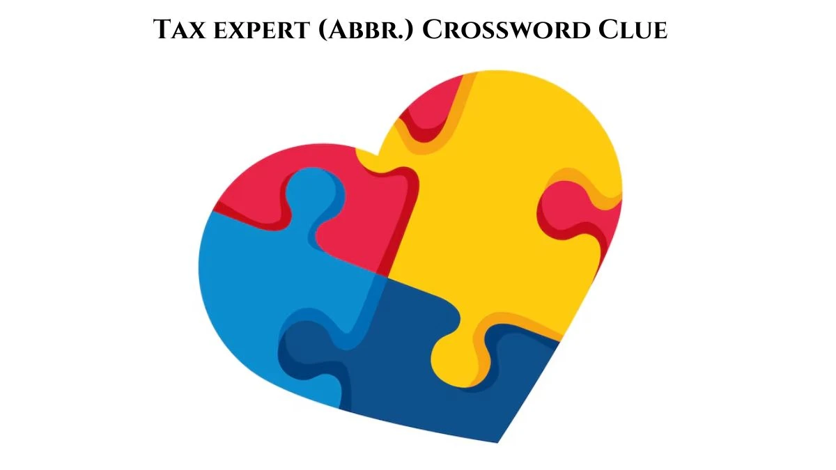 USA Today Tax expert (Abbr.) Crossword Clue Puzzle Answer from August 06, 2024