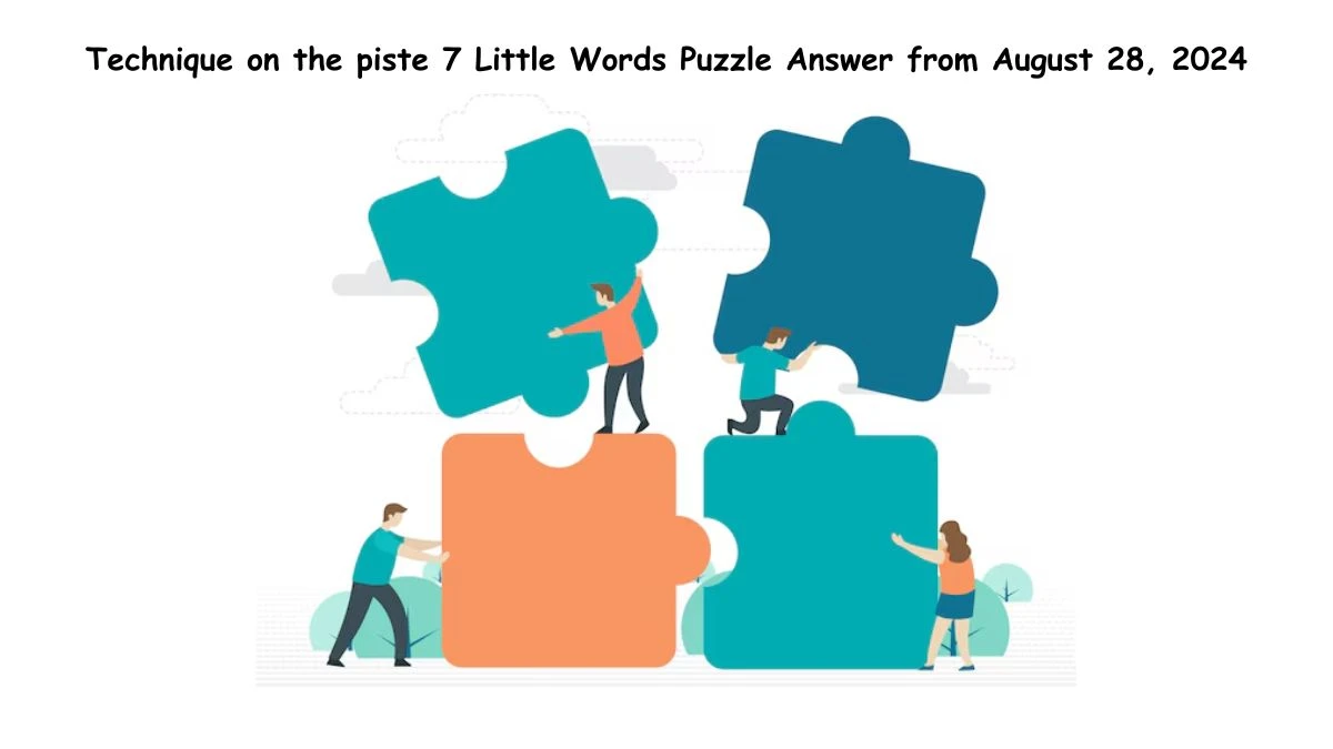 Technique on the piste 7 Little Words Puzzle Answers from August 28, 2024