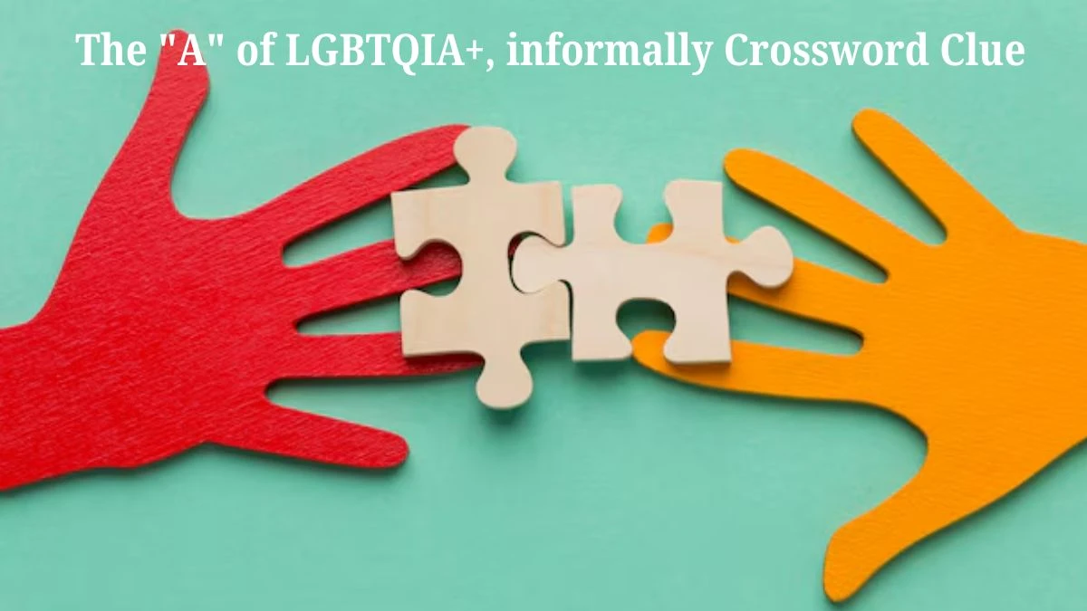 LA Times The A of LGBTQIA+, informally Crossword Puzzle Answer from August 06, 2024