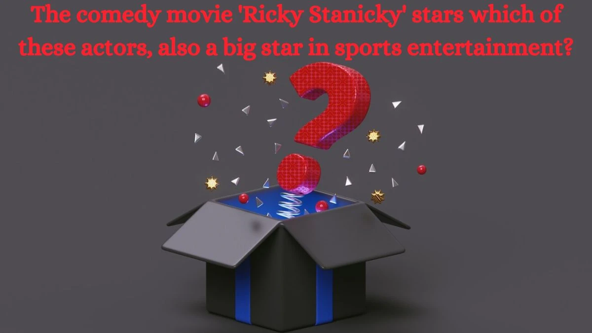 The comedy movie 'Ricky Stanicky' stars which of these actors, also a big star in sports entertainment? Amazon Quiz Answer Today August 23, 2024