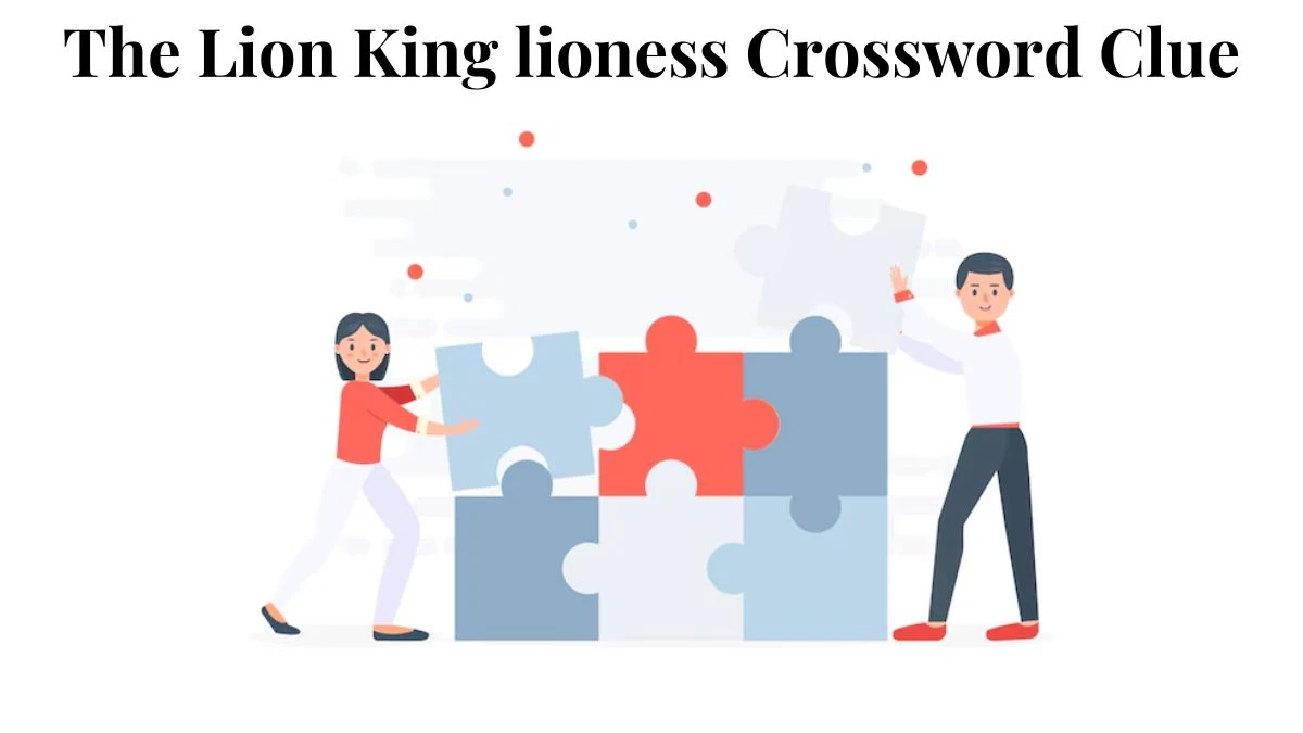 The Lion King lioness Daily Themed Crossword Clue Answers on August 03, 2024