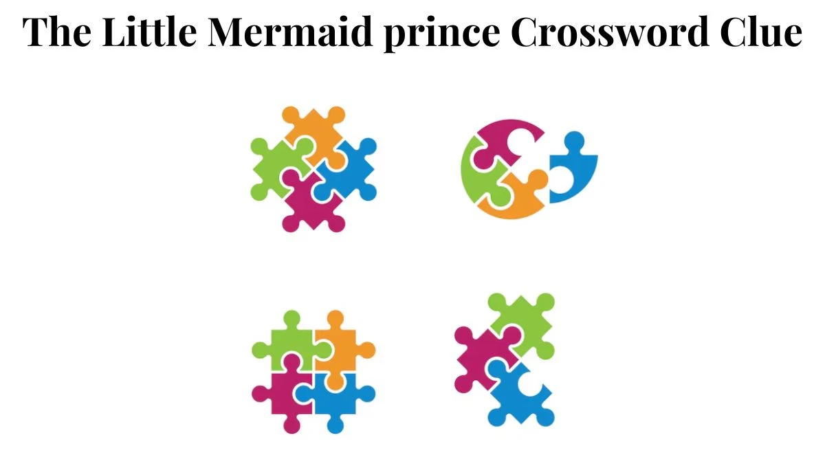 The Little Mermaid prince Daily Commuter Crossword Clue Puzzle Answer from August 03, 2024