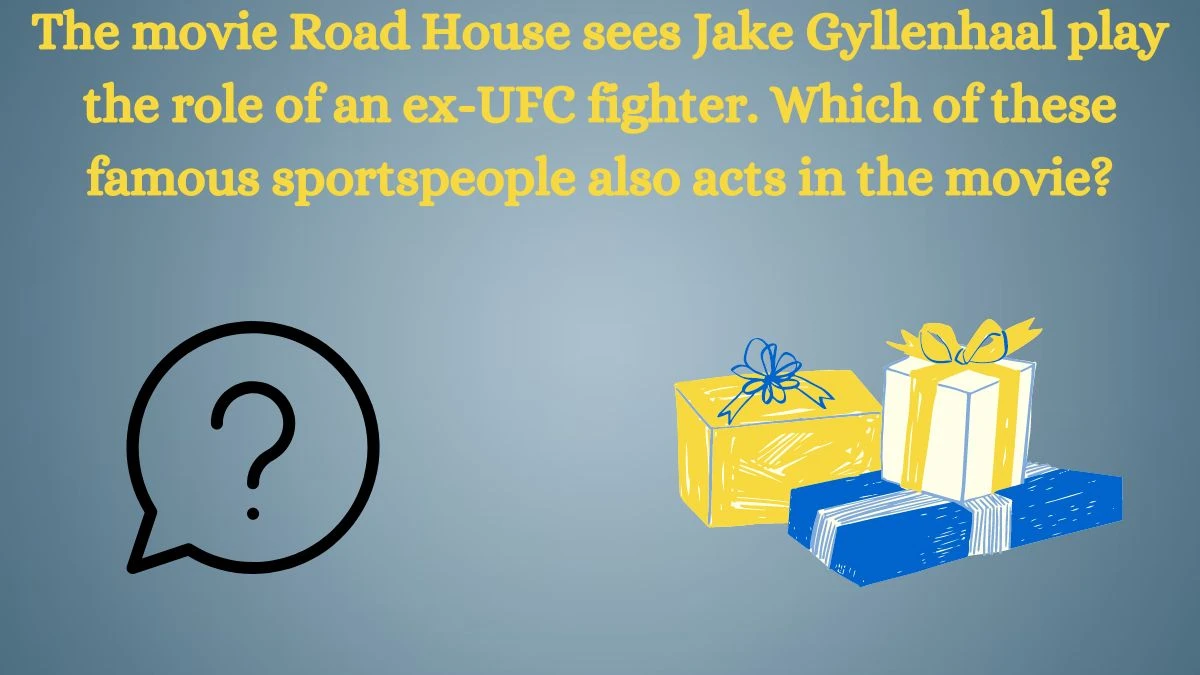 The movie Road House sees Jake Gyllenhaal play the role of an ex UFC fighter. Which of these famous sportspeople also acts in the movie? Amazon Quiz Answer Today August 22, 2024