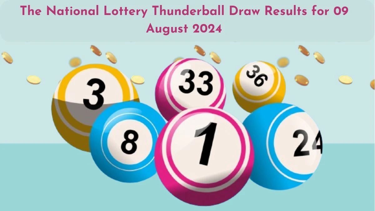 The National Lottery Thunderball Draw Results for Friday 09 August 2024