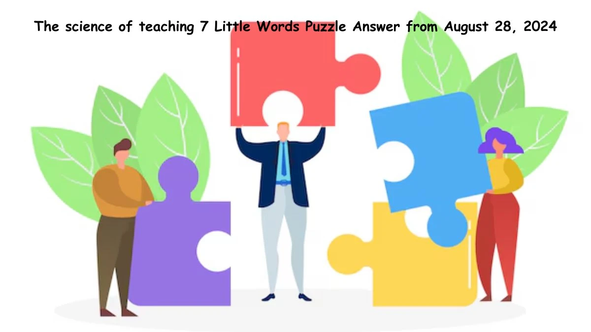 The science of teaching 7 Little Words Puzzle Answers from August 28, 2024